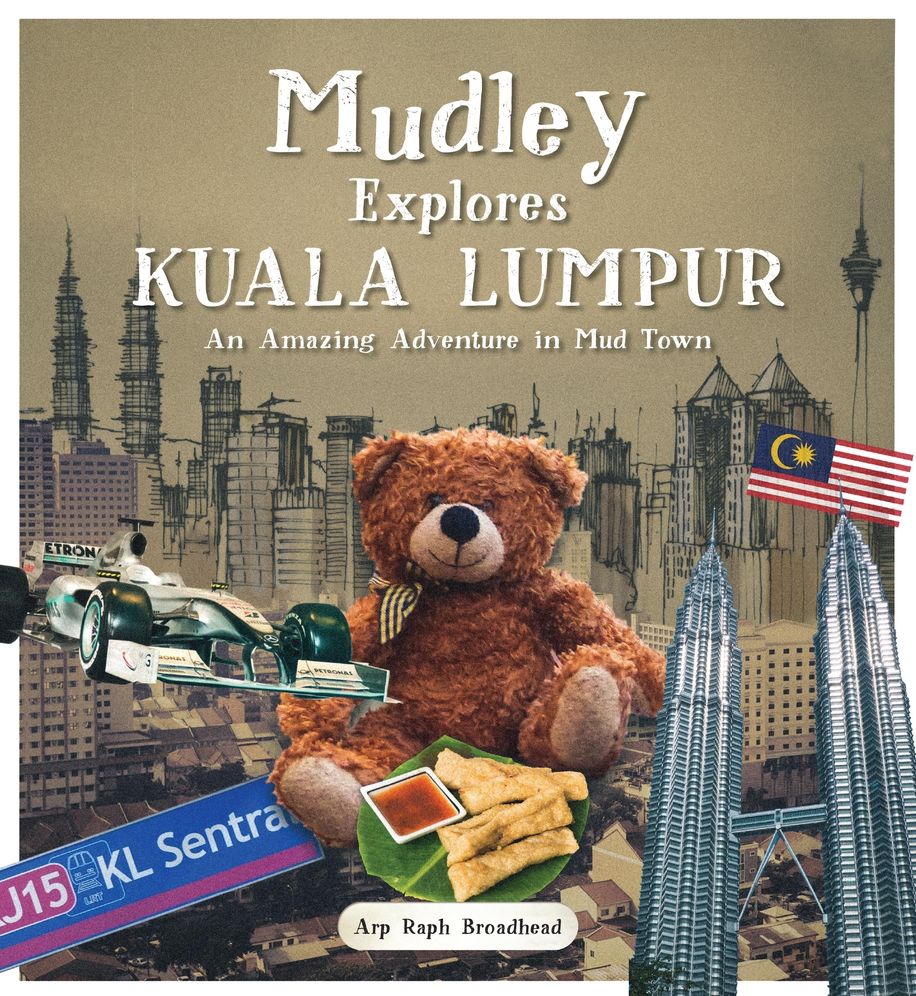 Mudley Explores Kuala Lumpur: An Amazing Adventure into Mudtown