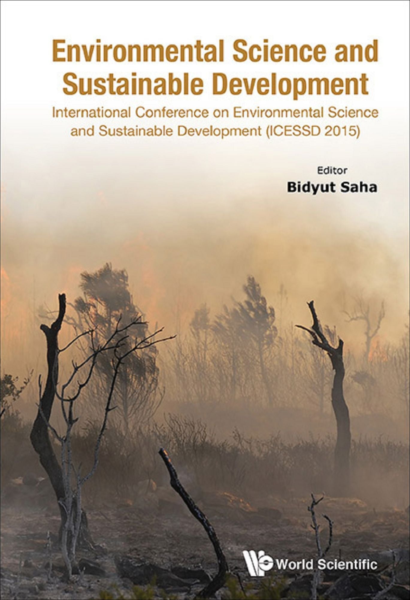 Environmental Science And Sustainable Development - International Conference (Icessd 2015): International Conference on Environmental Science and Sustainable Development (ICESSD 2015)