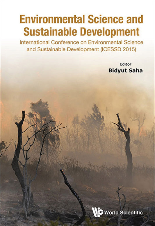 Environmental Science And Sustainable Development - International Conference (Icessd 2015): International Conference on Environmental Science and Sustainable Development (ICESSD 2015)