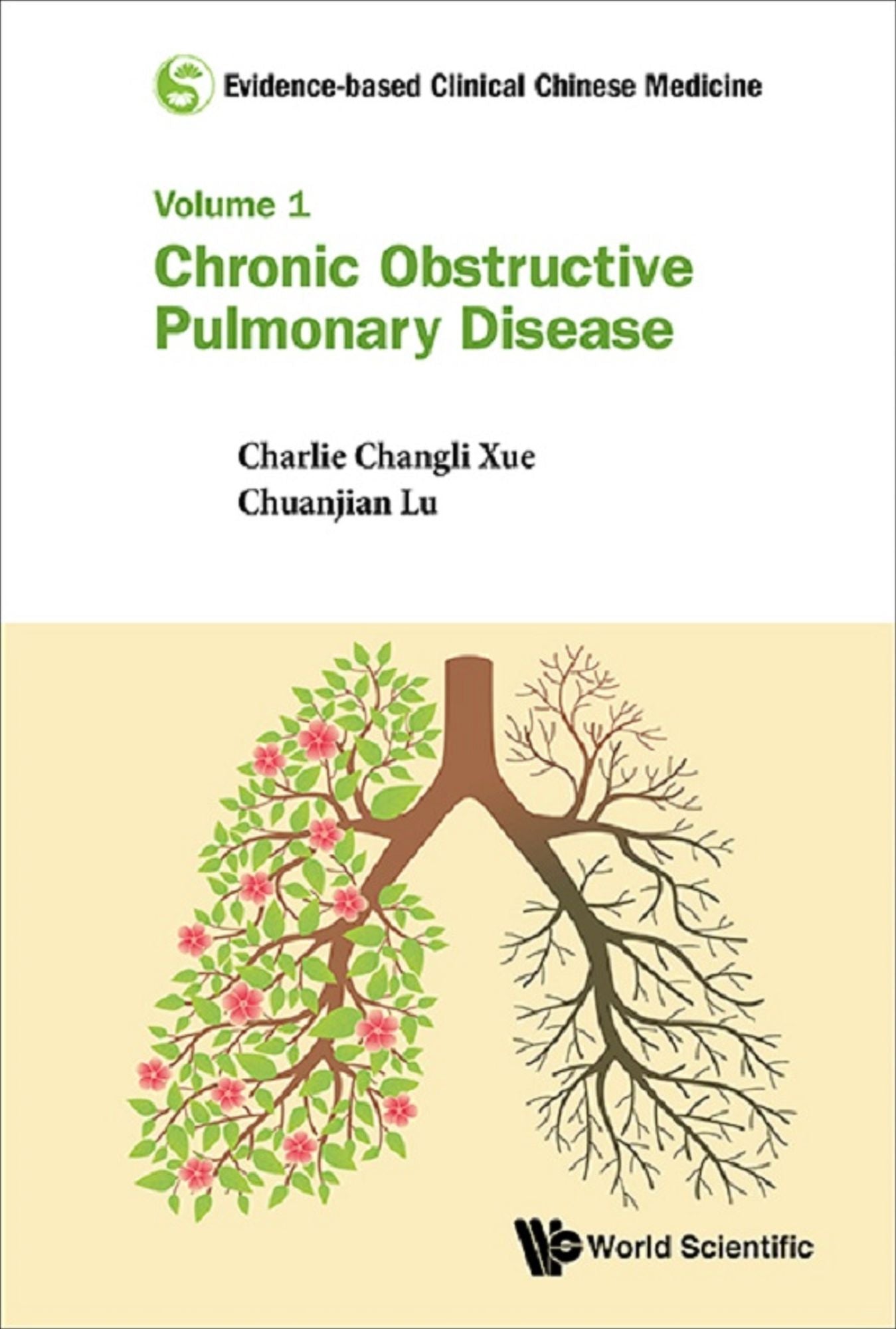Evidence-based Clinical Chinese Medicine: Volume 1: Chronic Obstructive Pulmonary Disease