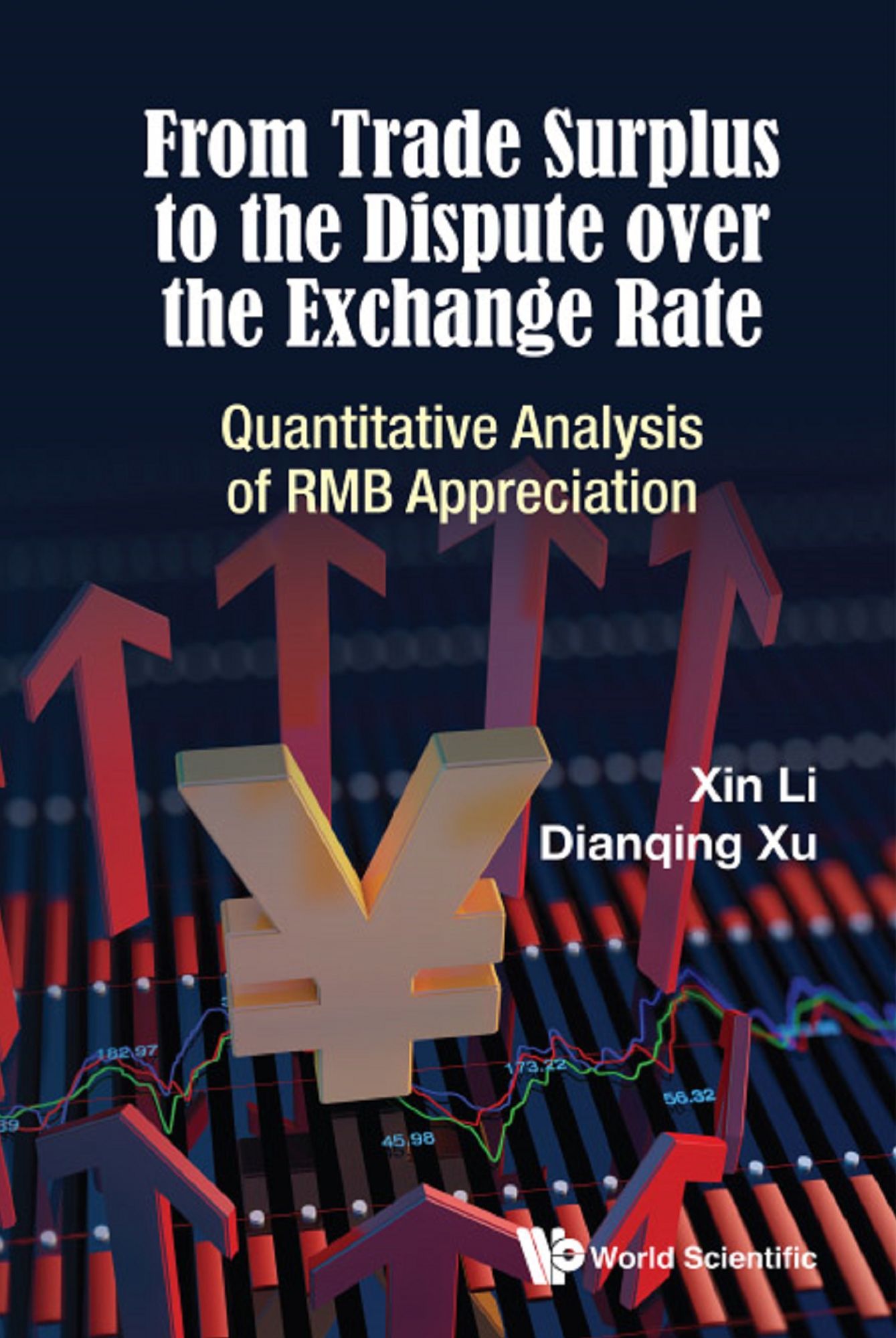 From Trade Surplus To The Dispute Over The Exchange Rate: Quantitative Analysis Of Rmb Appreciation: Quantitative Analysis of RMB Appreciation
