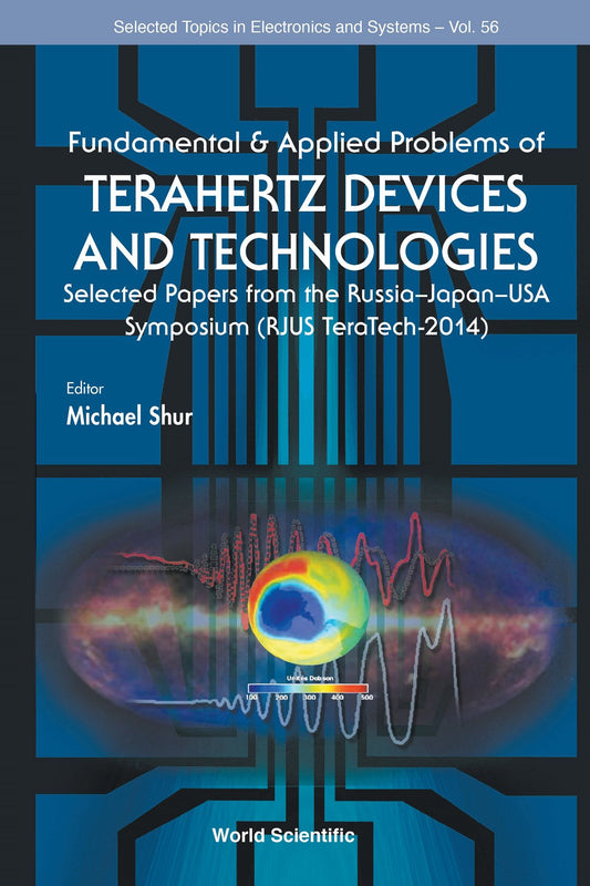 Fundamental & Applied Problems Of Terahertz Devices And Technologies: Selected Papers From The Russia-japan-usa Symposium (Rjus Teratech-2014): Selected Papers from the Russia-Japan-USA Symposium (RJUS TeraTech-2014)