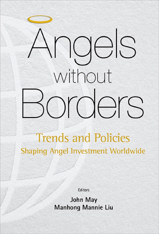 Angels Without Borders: Trends and Policies Shaping Angel Investment Worldwide