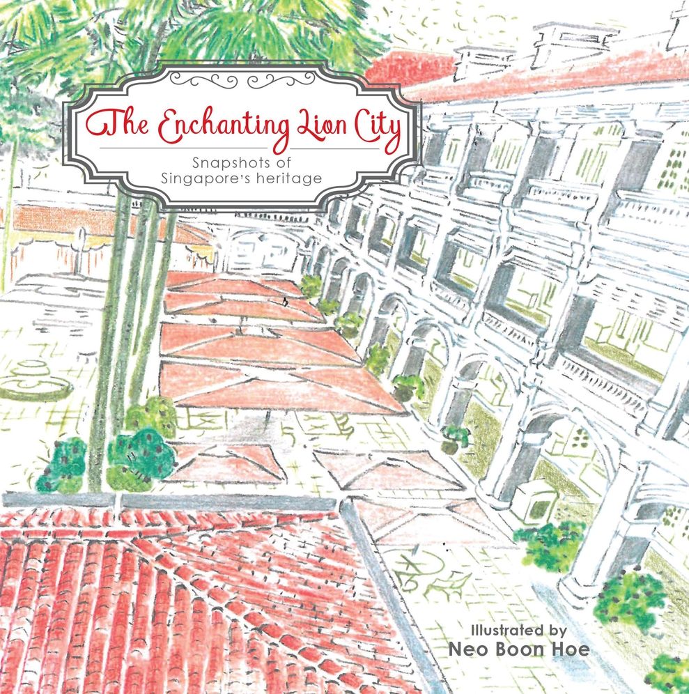 The Enchanting Lion City: Snapshots of Singapore's Heritage