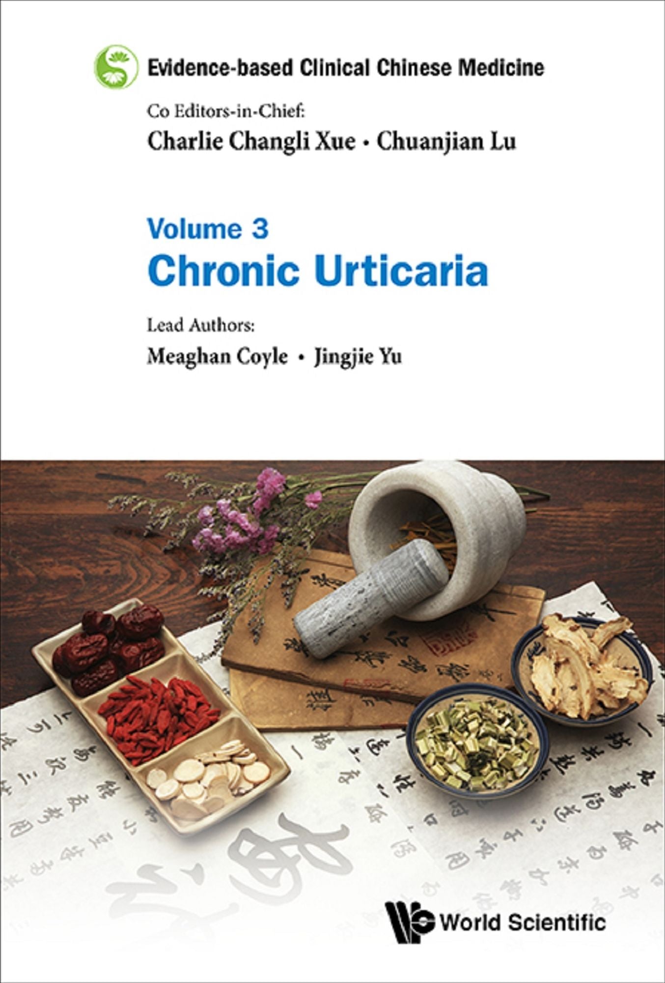 Evidence-based Clinical Chinese Medicine: Volume 3: Chronic Urticaria