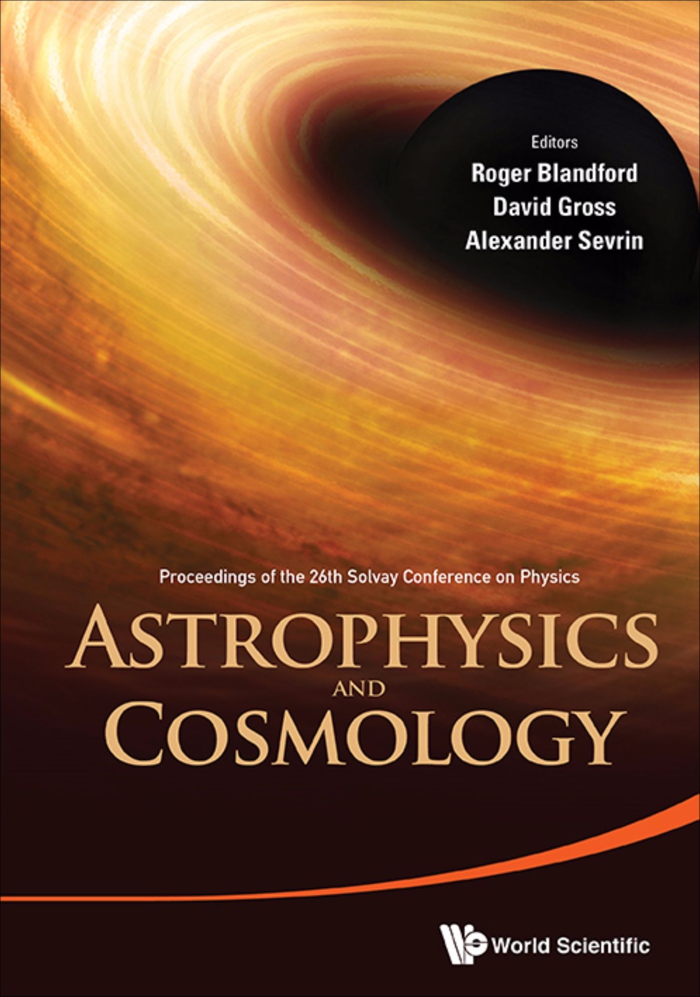 Astrophysics and Cosmology: Proceedings of the 26th Solvay Conference on Physics