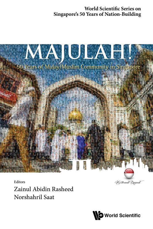 Majulah!: 50 Years of Malay/Muslim Community in Singapore