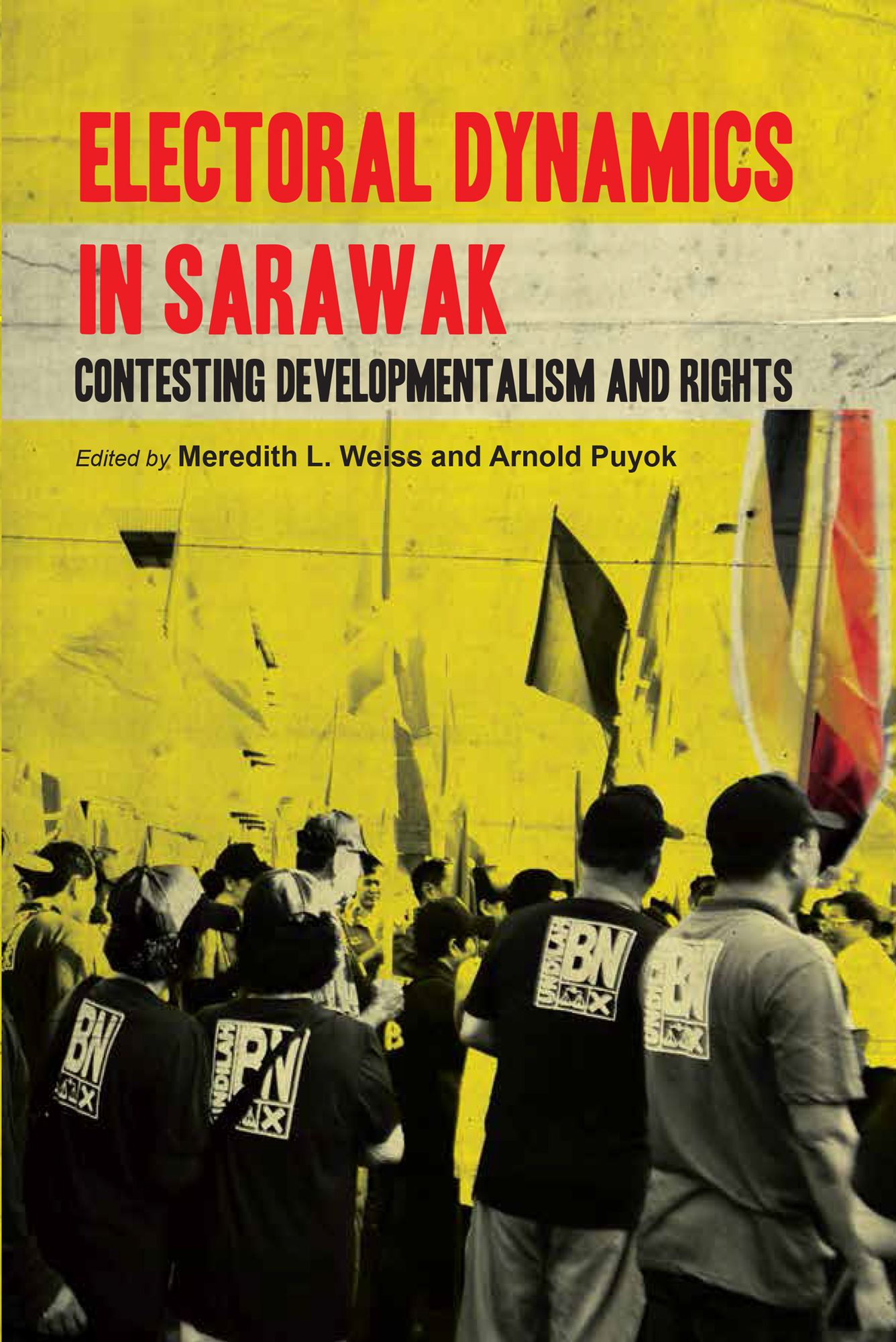 Electoral Dynamics in Sarawak: Contesting Developmentalism and Rights
