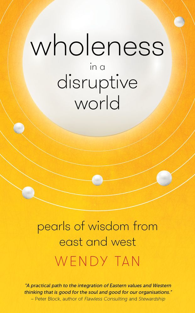 Wholeness in a Disruptive World: Pearls of Wisdom from East and West