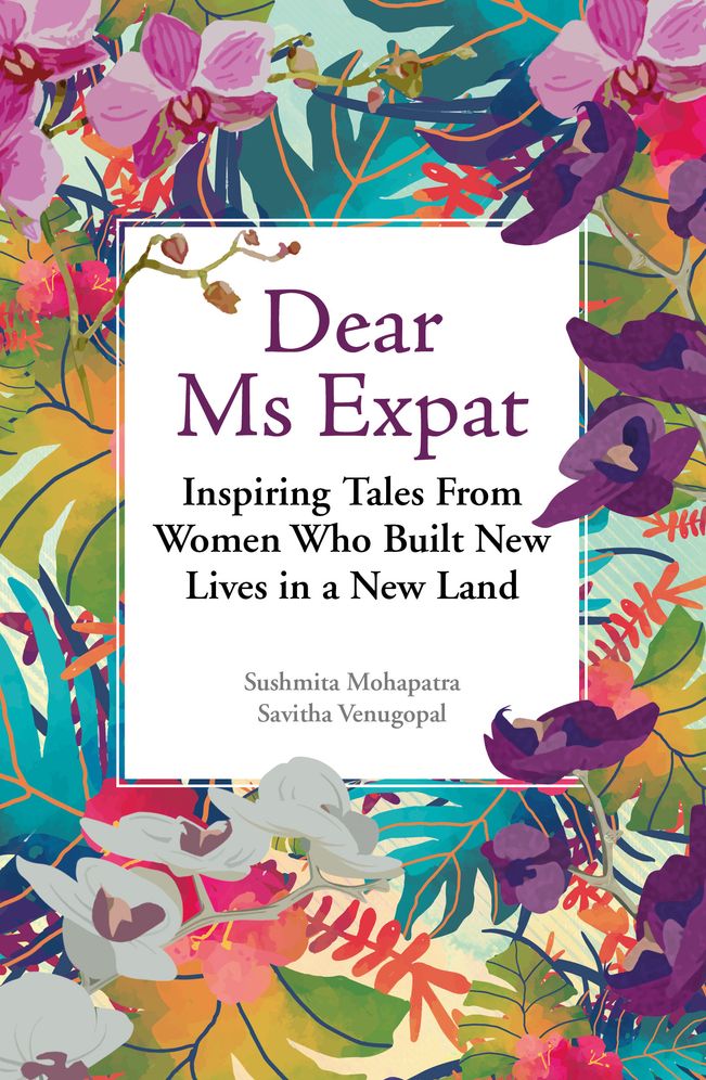 Dear Ms Expat: Inspiring Tales From Women Who Built New Lives in a New Land