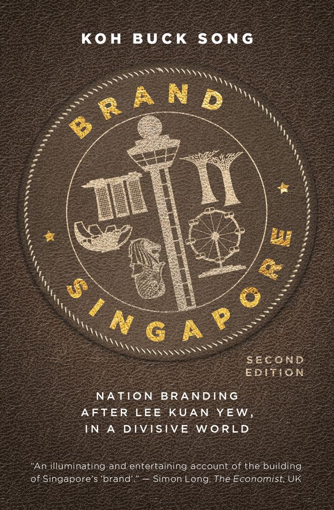 Brand Singapore: Nation Branding After Lee Kuan Yew, in a Divisive World