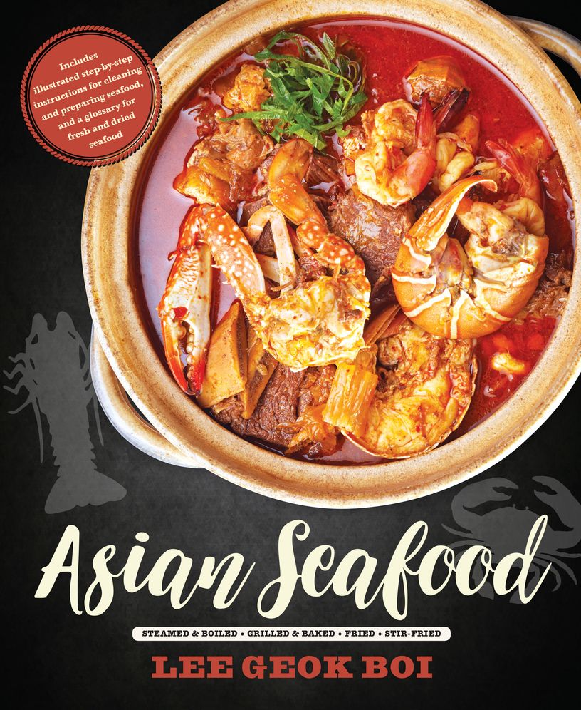 Asian Seafood: Steamed & Boiled - Grilled & Baked - Fried - Stir-Fried