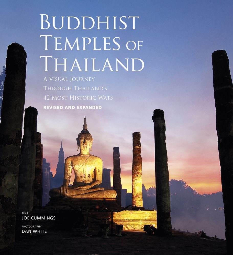 Buddhist Temples of Thailand : A Visual Journey Through Thailand's 42 Most Historic Wats