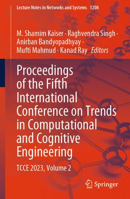 Proceedings of the Fifth International Conference on Trends in Computational and Cognitive Engineering: TCCE 2023, Volume 2