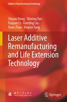 Laser Additive Remanufacturing and Life Extension Technology