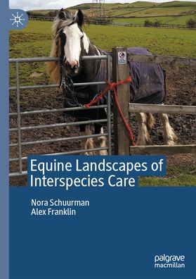 Equine Landscapes of Interspecies Care
