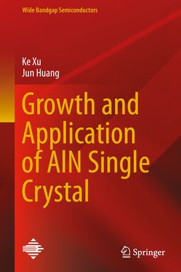 Growth and Application of AlN Single Crystal