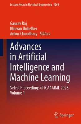 Advances in Artificial Intelligence and Machine Learning: Select Proceedings of ICAAAIML 2023, Volume 1