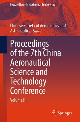Proceedings of the 7th China Aeronautical Science and Technology Conference: Volume III