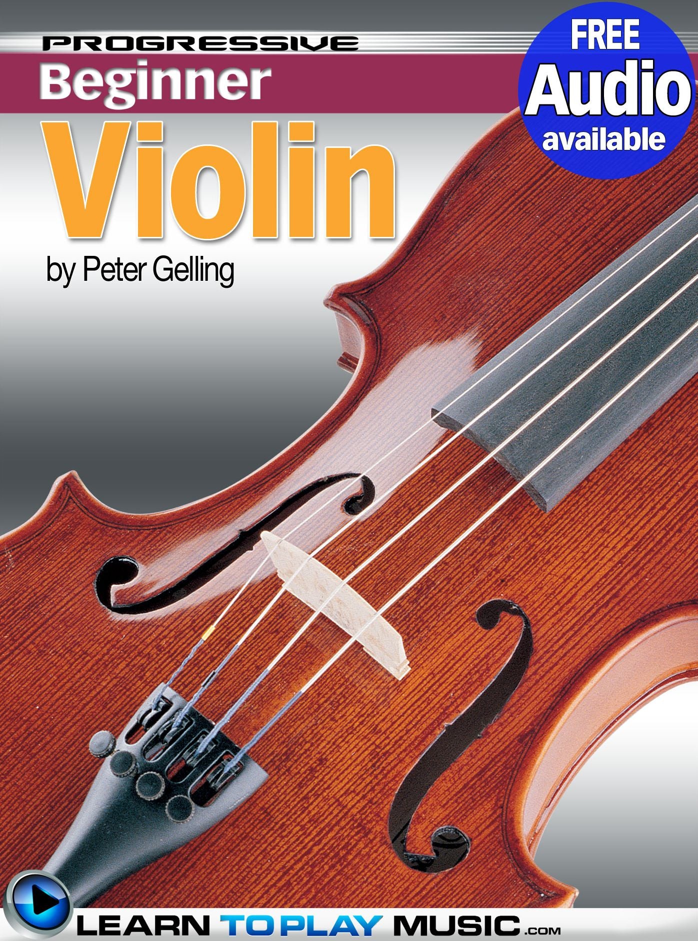 Violin Lessons for Beginners: Teach Yourself How to Play Violin (Free Audio Available)