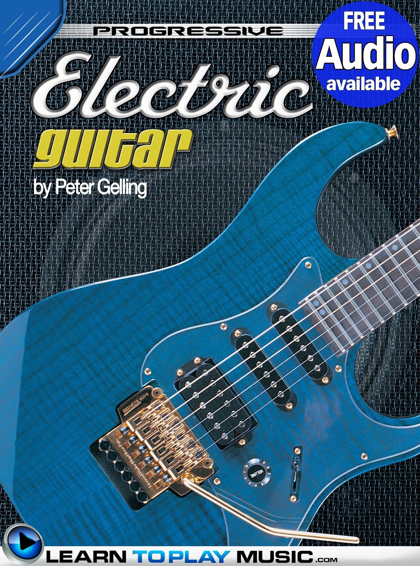 Electric Guitar Lessons for Beginners: Teach Yourself How to Play Guitar (Free Audio Available)