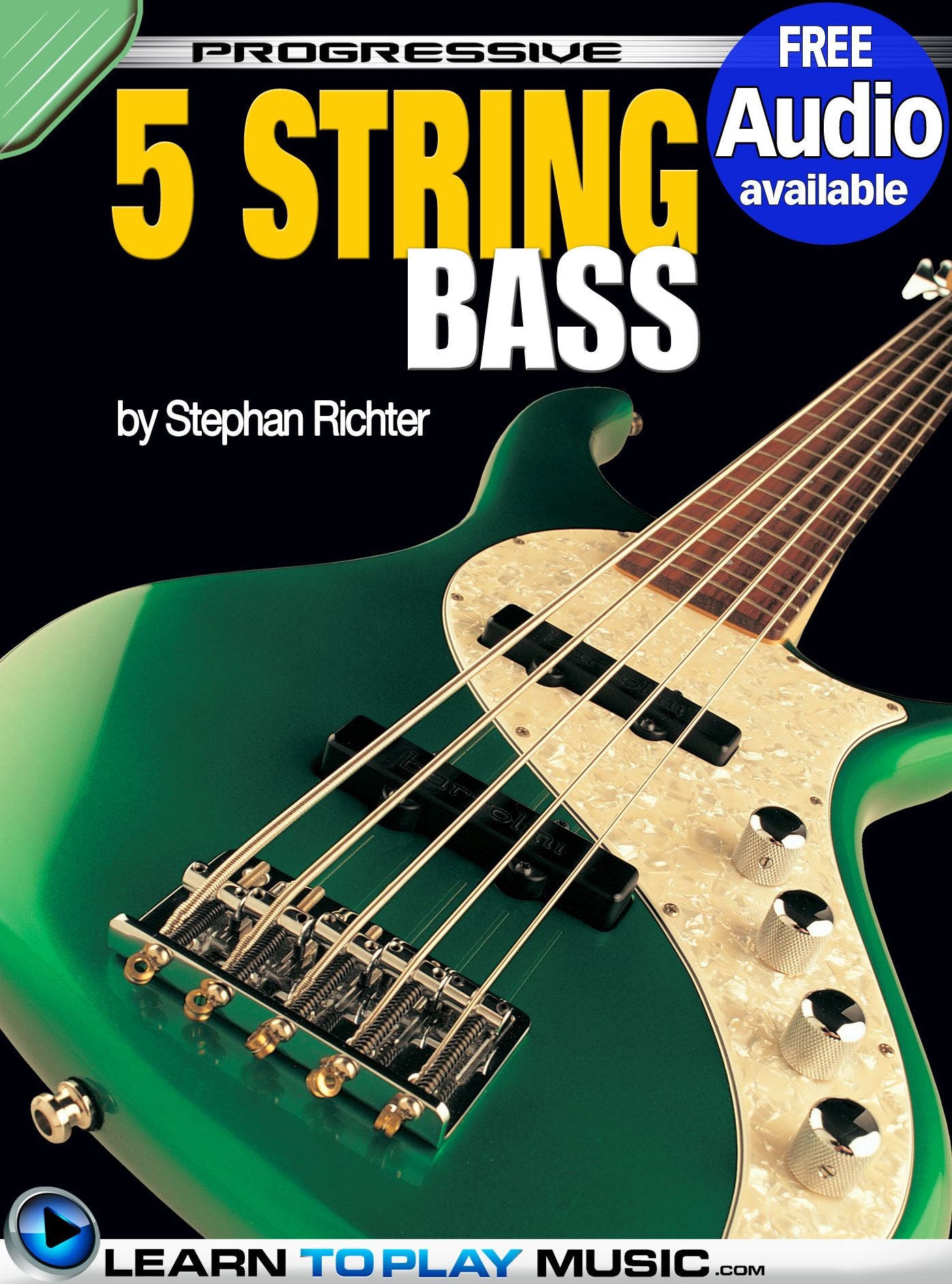 5-String Bass Guitar Lessons for Beginners: Teach Yourself How to Play Bass (Free Audio Available)