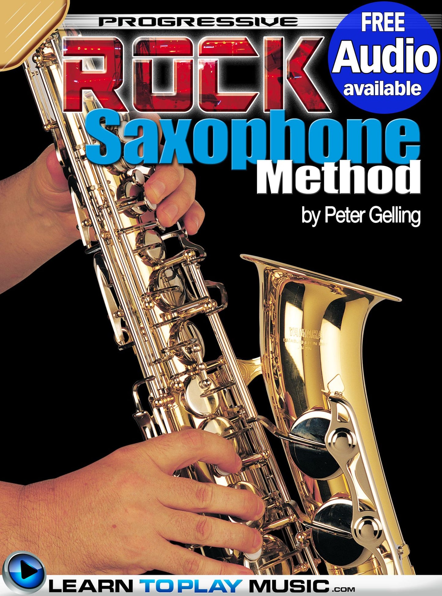 Rock Saxophone Lessons for Beginners: Teach Yourself How to Play Saxophone (Free Audio Available)