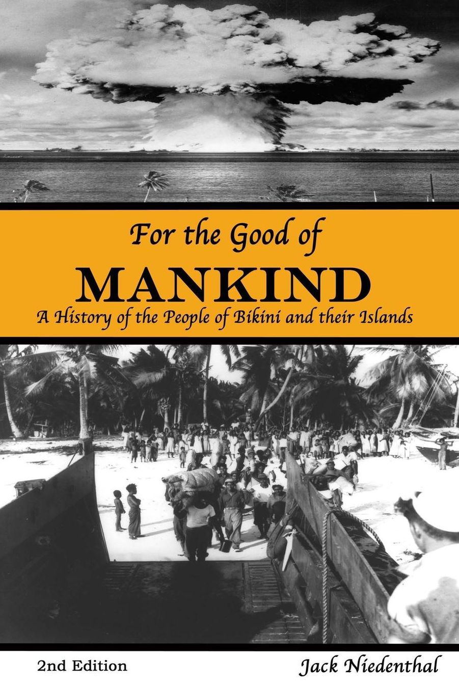 For the Good of Mankind: A History of the People of Bikini and Their Islands