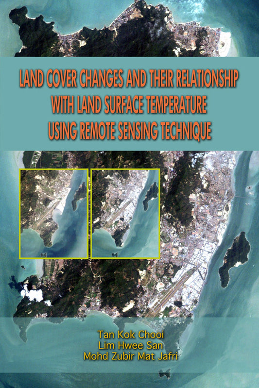 Land Cover Changes and Their Relationship with Land Surface Temperature Using Remote Sensing Technique
