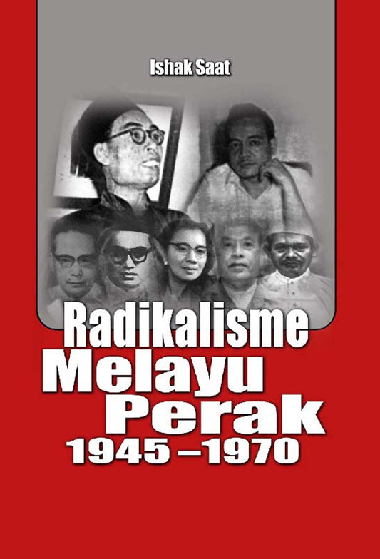 Radicalism of Perak Malays 1945-1970