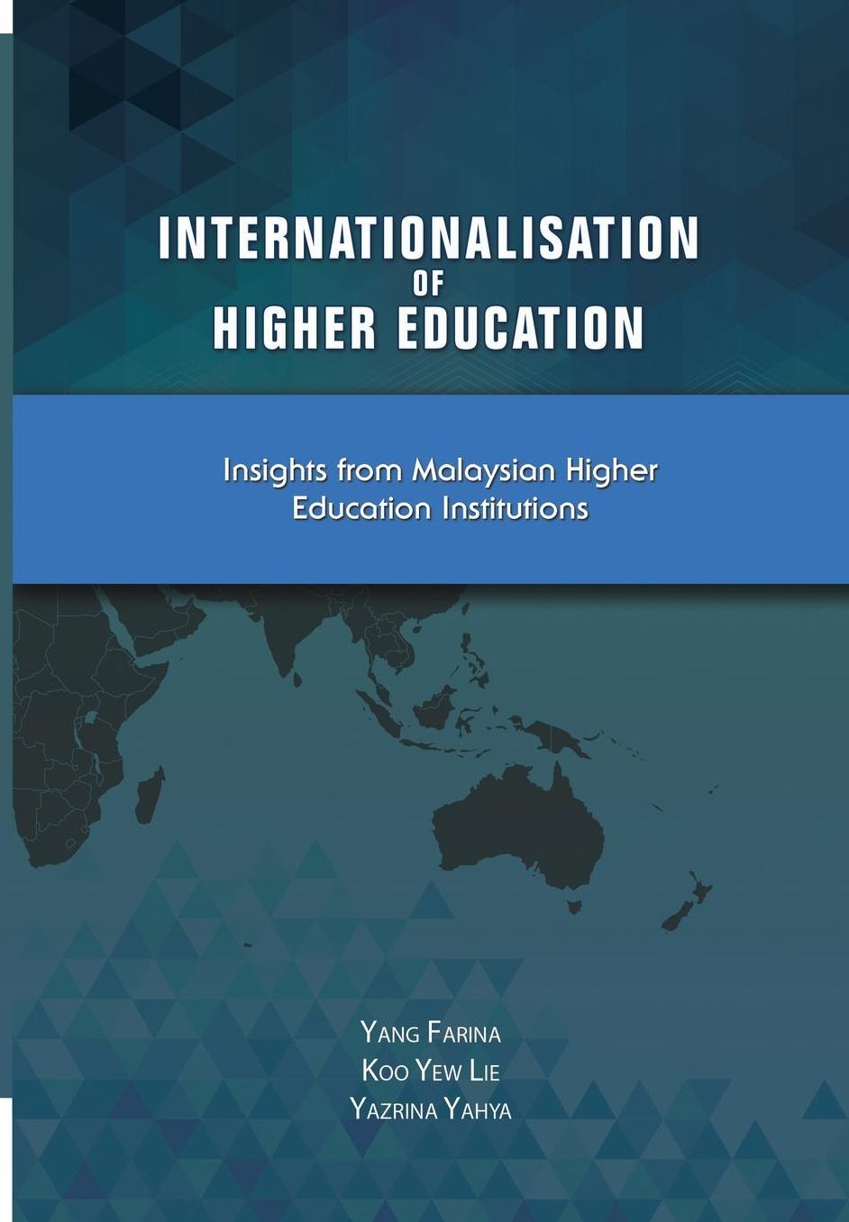 Internationalism of Higher Education: Insights from Malaysian Higher Education Institutions