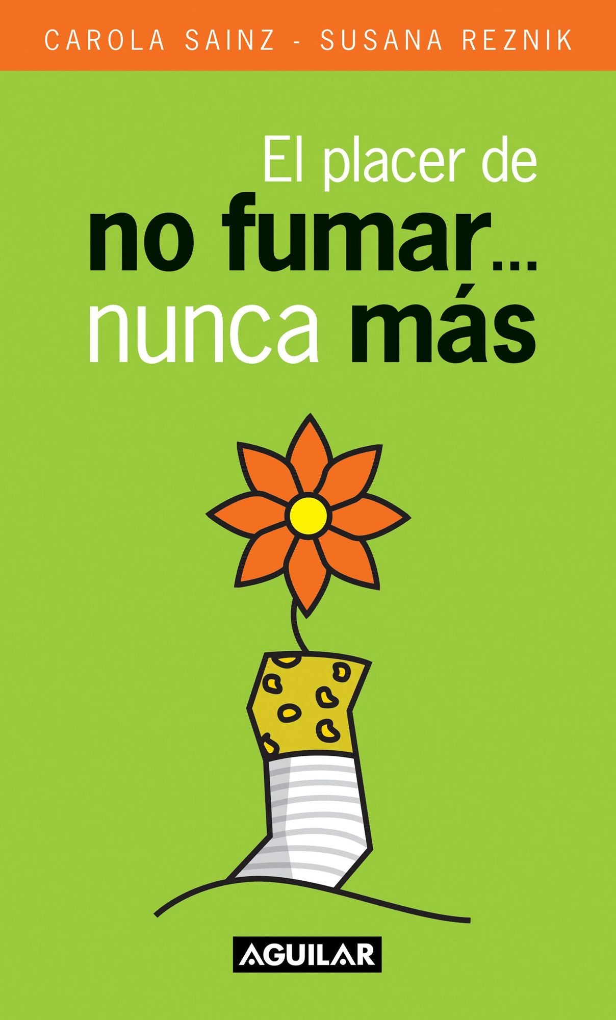 El placer de no fumar... nunca más