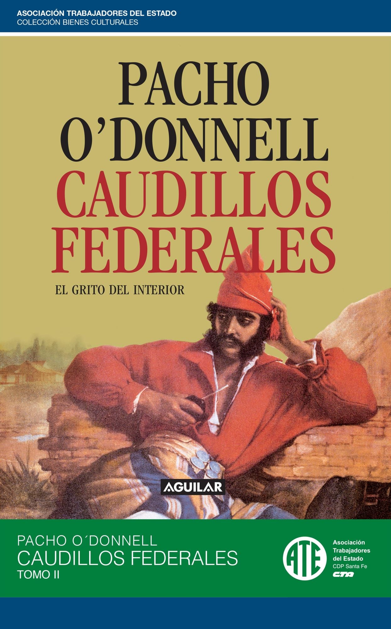 Caudillos federales: El grito del interior