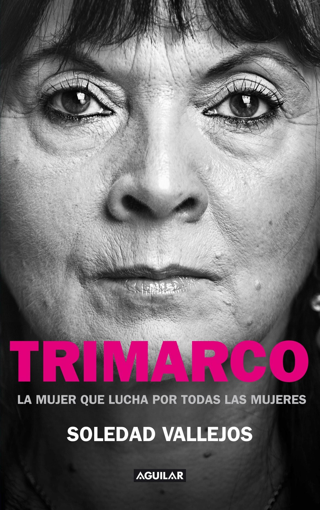 Trimarco: La mujer que lucha por todas las mujeres