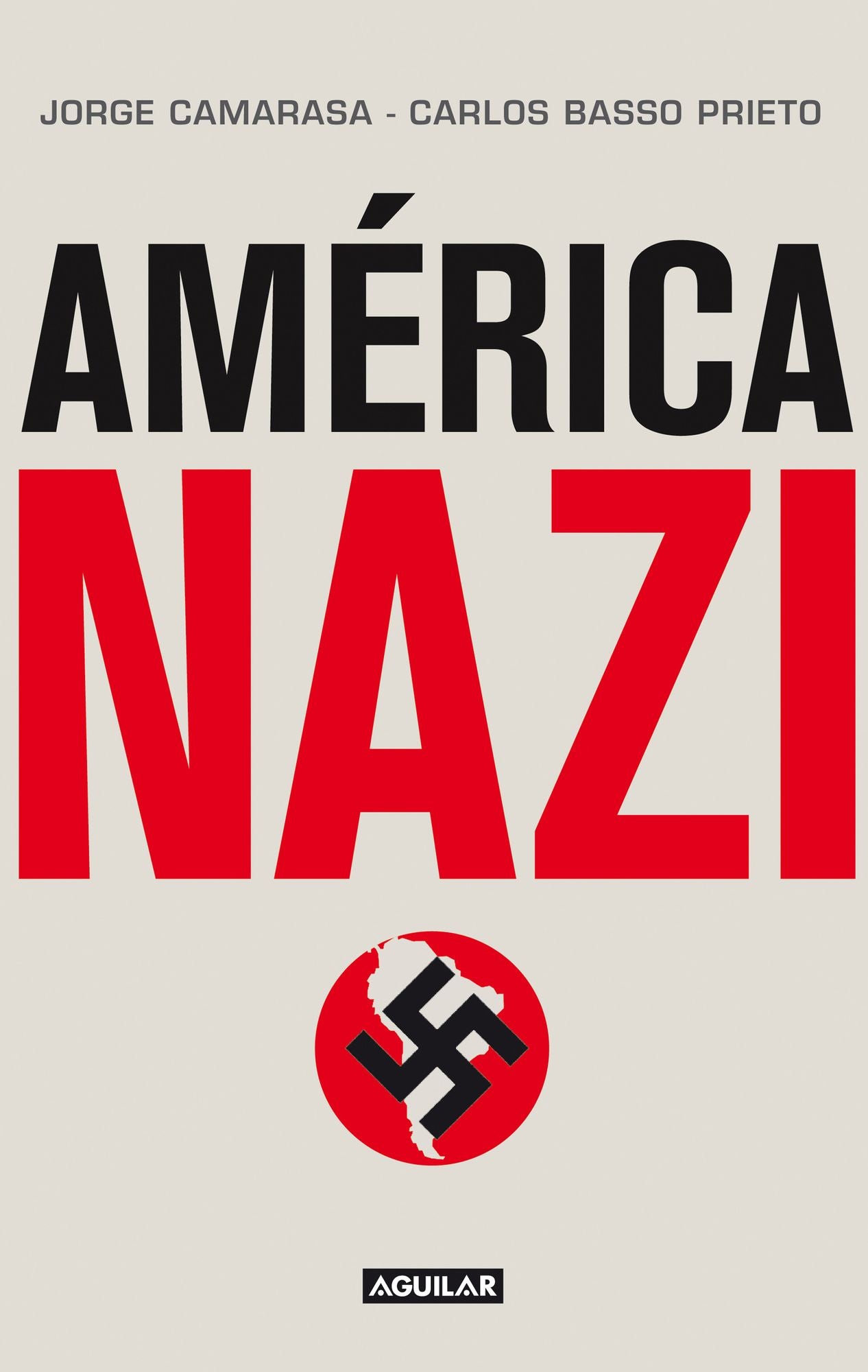 América nazi: América del Sur, un puerto seguro para los peores asesinos del siglo XX.