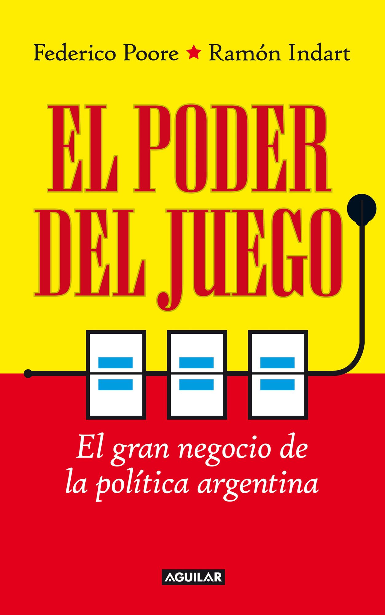 El poder del juego: El gran negocio de la política argentina