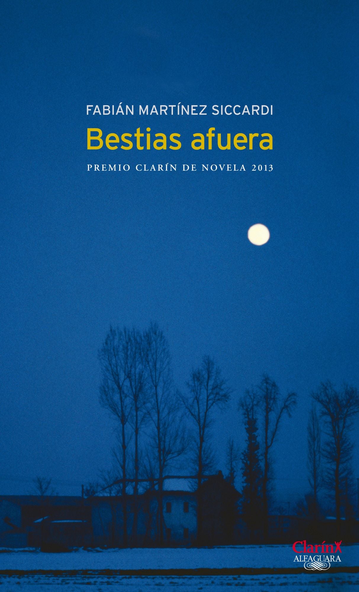 Bestias afuera: Premio Clarín Novela 2013