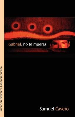 Gabriel, No Te Mueras