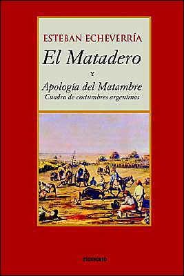 El Matadero (Y Apologia Del Matambre)