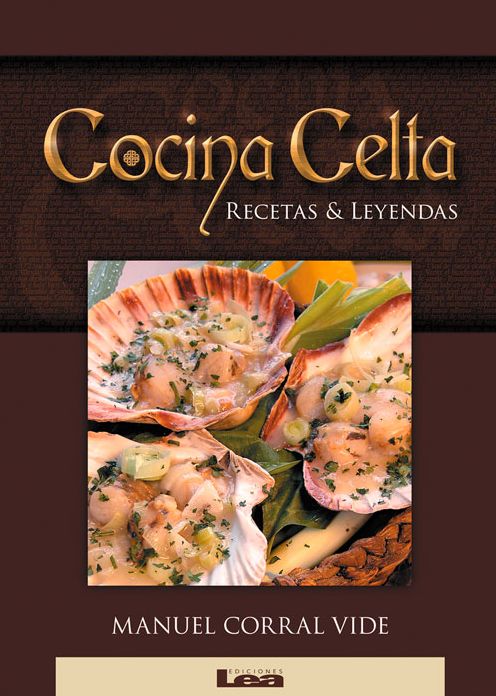Cocina celta: Recetas & Leyendas