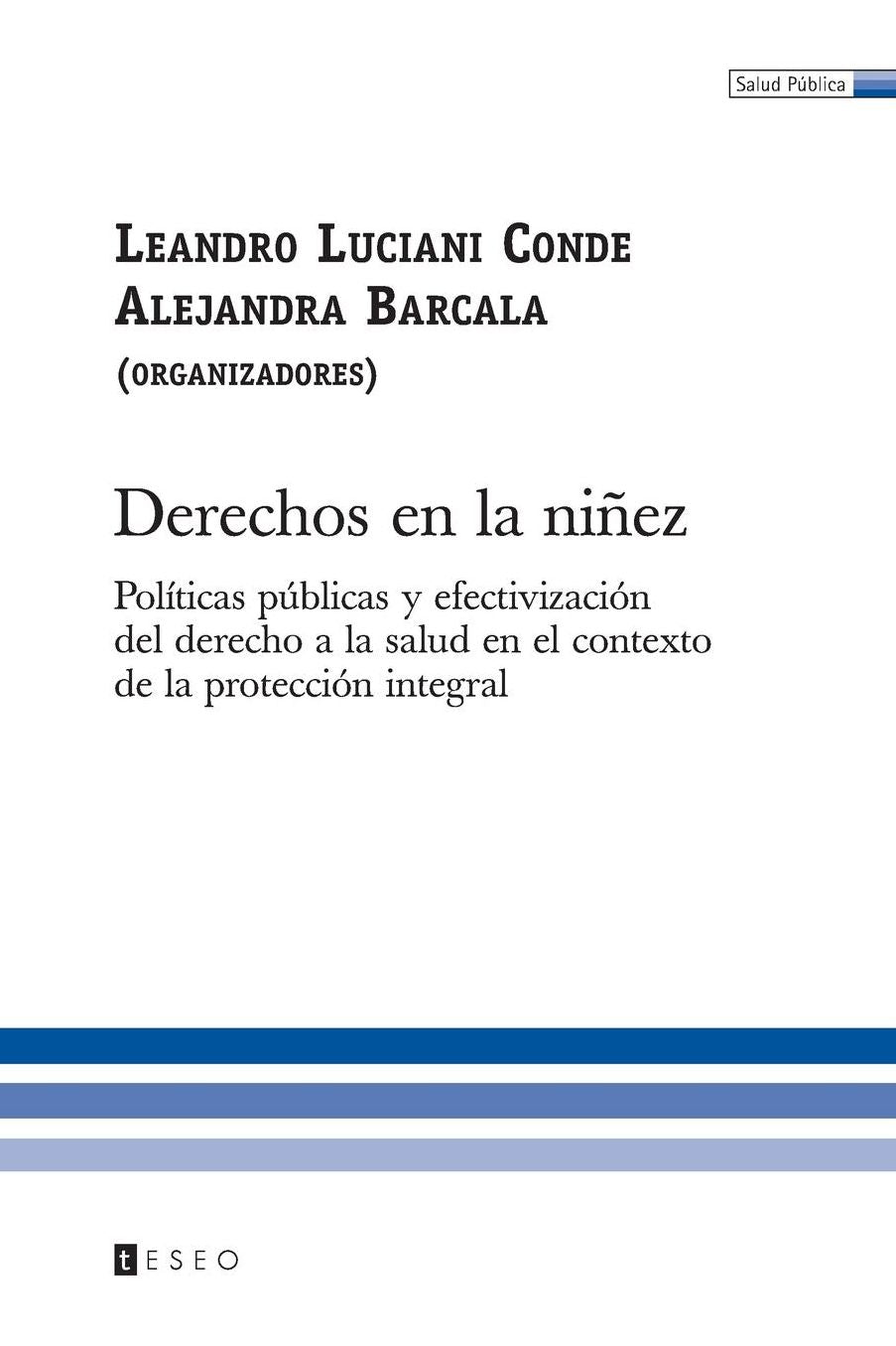 Derechos en la Niñez: Políticas públicas y efectivización del derecho a la salud en el contexto de la protección Integral