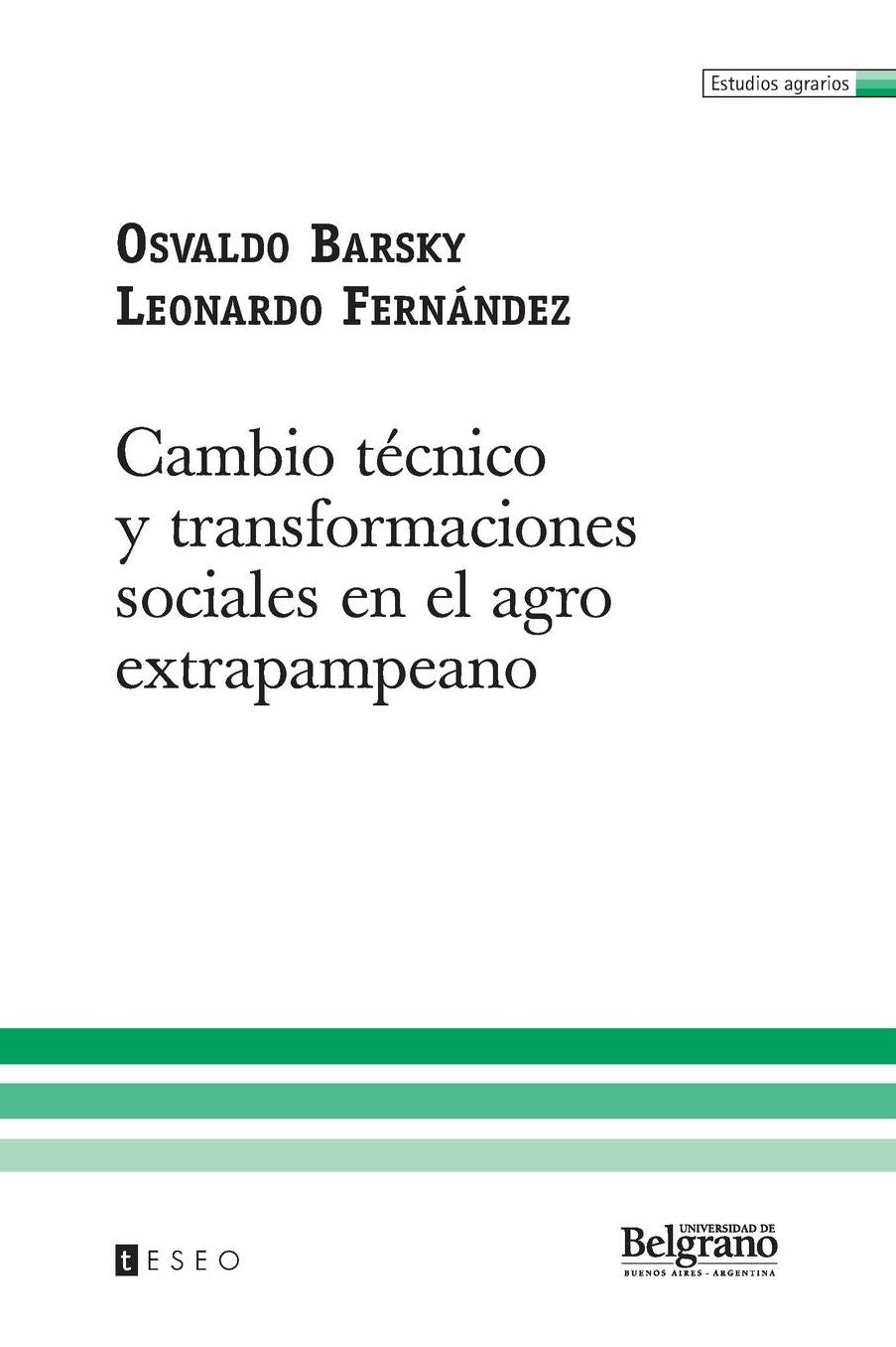 Cambio técnico y transformaciones sociales en el agro Extrapampeano