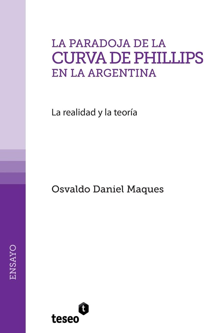 La paradoja de la Curva de Phillips en la Argentina: La realidad y la teor a