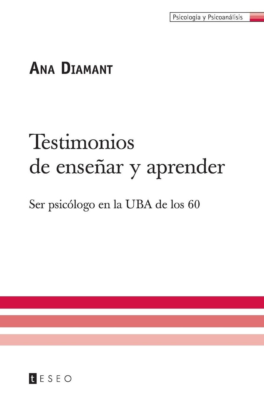 Testimonios de enseñar y aprender: Ser psicólogo en la UBA de los 60