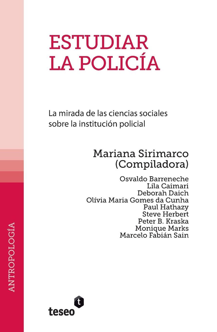 Estudiar la policía: La mirada de las ciencias sociales sobre la institución policial