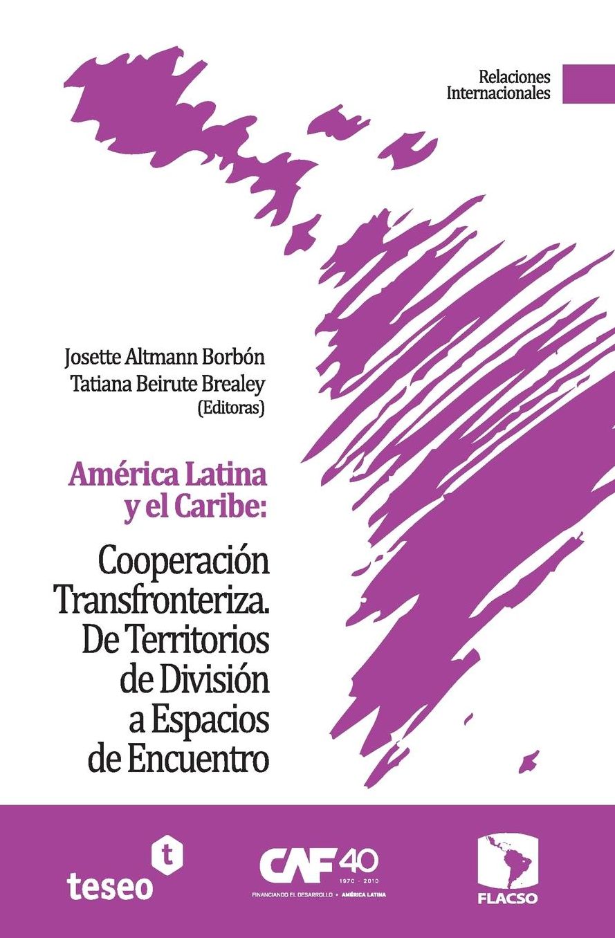 América Latina y el Caribe: Cooperación Transfronteriza: De Territorios de División a Espacios de Encuentro