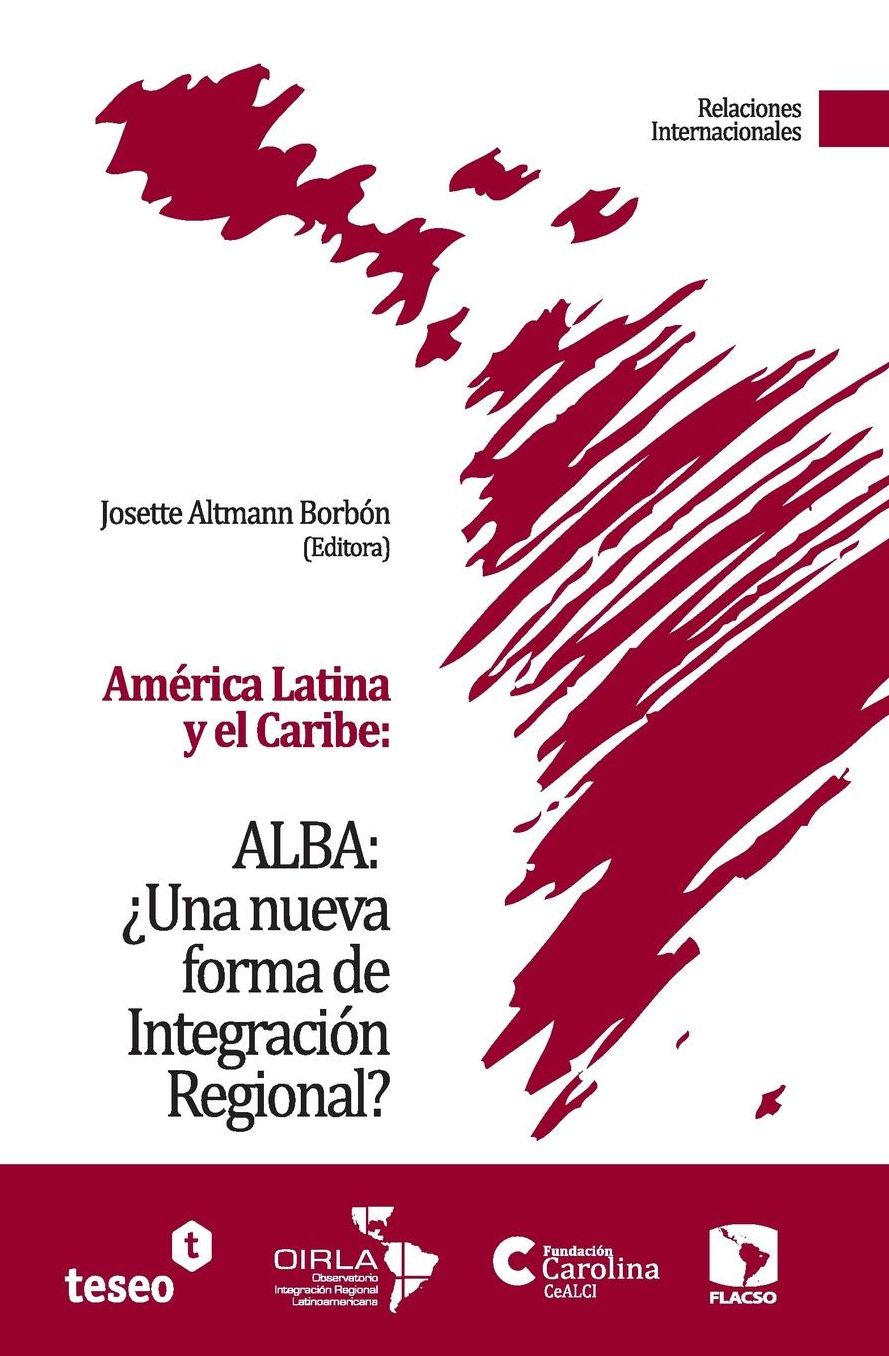 América Latina y el Caribe: ALBA: ¿Una nueva forma de Integración Regional?
