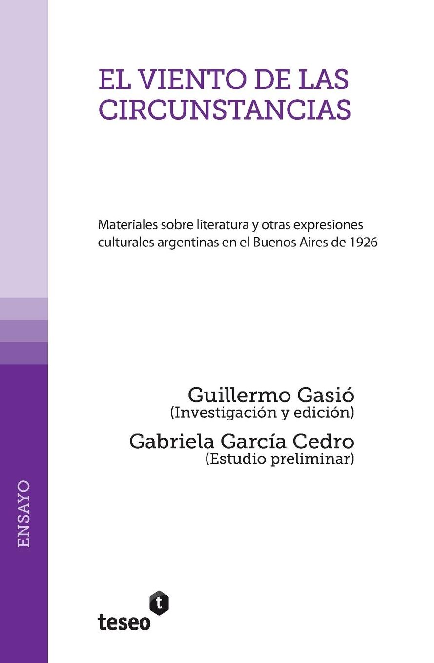 El viento de las circunstancias: Materiales sobre literatura y otras expresiones culturales argentinas en el Buenos Aires de 1926