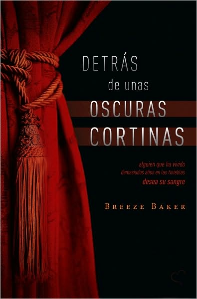 Detrás de unas oscuras cortinas