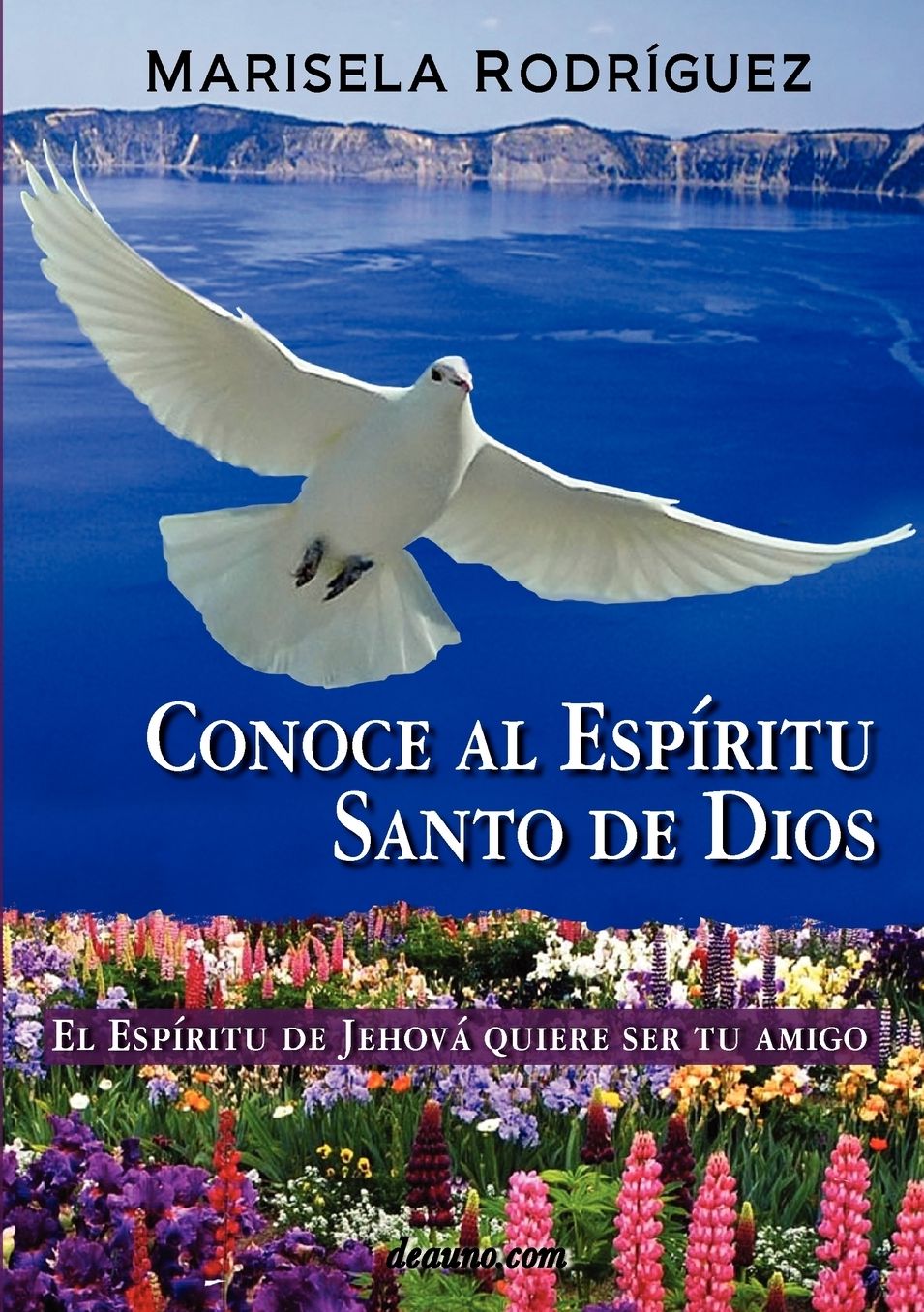 Conoce Al Esp Ritu Santo De Dios - El Esp Ritu De Jehov Quiere Ser Tu Amigo